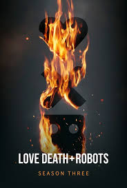 Love, Death & Robots Season 3